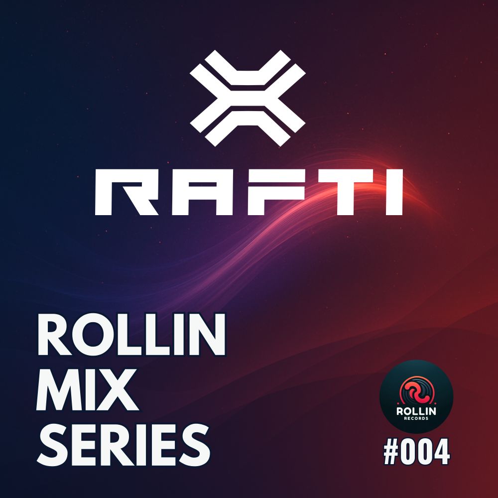 Rollin Mix Series 004 - Rafti